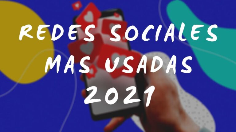 Las redes sociales más populares de 2021