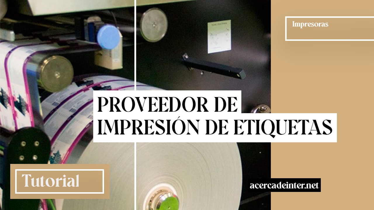 ¿Cómo encontrar un proveedor de Impresión de etiquetas