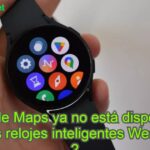 Google Maps ya no está disponible en los relojes inteligentes Wear OS 2