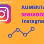 Consejos para aumentar seguidores en Instagram